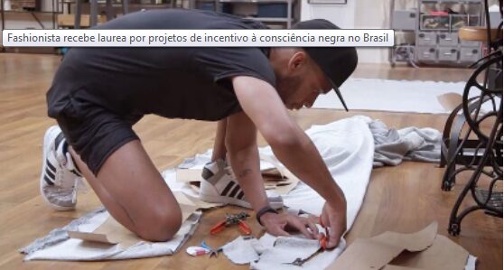 FASHIONISTA BRASILEIRO APRESENTA PROJETO SOCIAL E BUSCA INOVAÇÃO NO SETOR FASHION DO BRASIL.